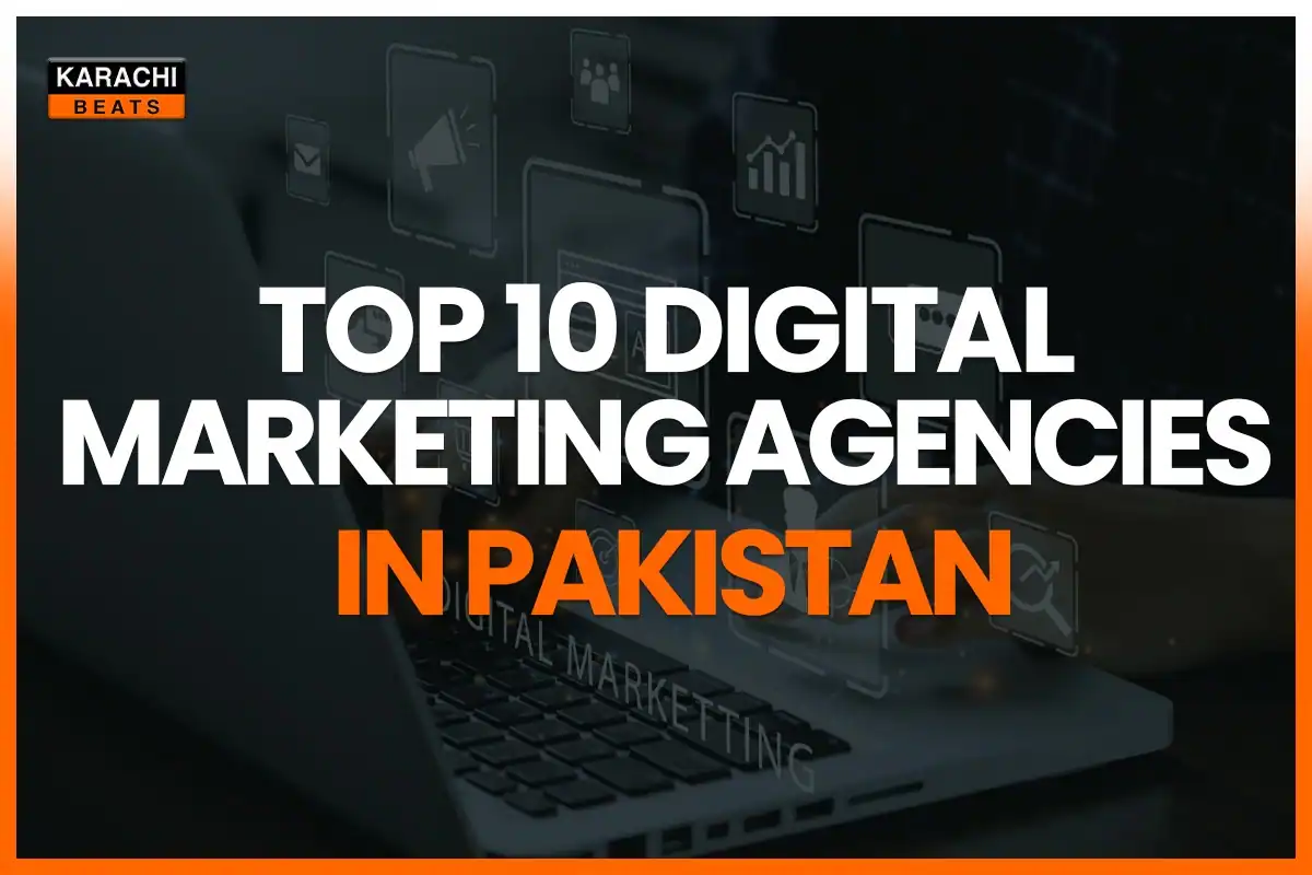 Top 10 Digital Marketing Agencies In Pakistan